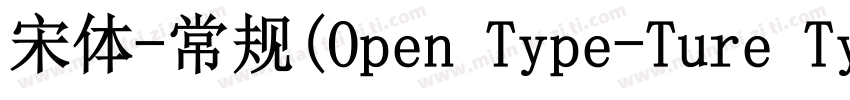 宋体-常规(Open Type-Ture Type)字体转换